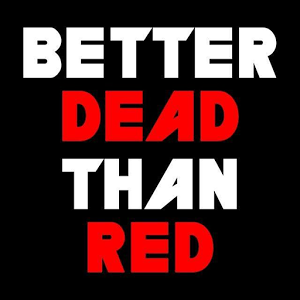 Better Dead Than Red